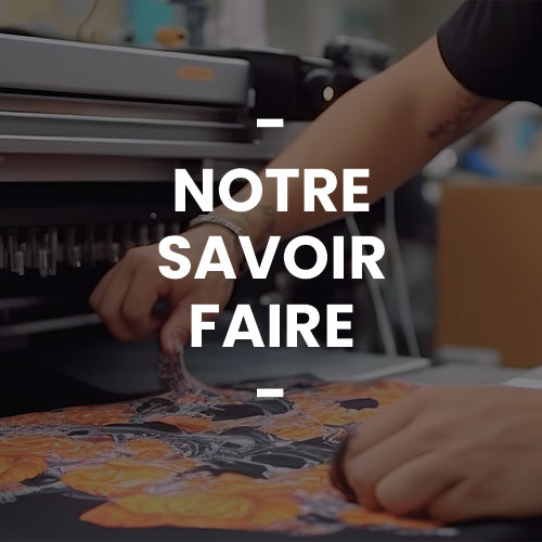 Notre savoir-faire